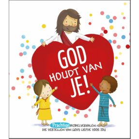 God houdt van je!