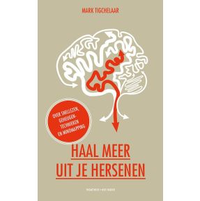 Haal meer uit je hersenen