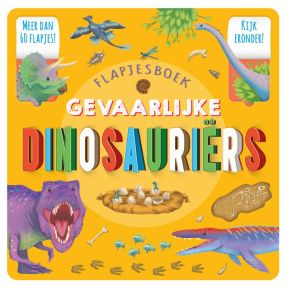 Flapjesboek Gevaarlijke dinosauriërs