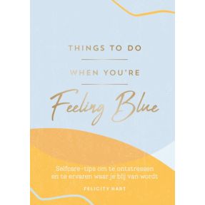 Things to do when you're feeling blue