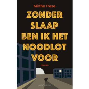 Zonder slaap ben ik het noodlot voor