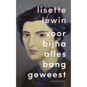 Voor bijna alles bang geweest