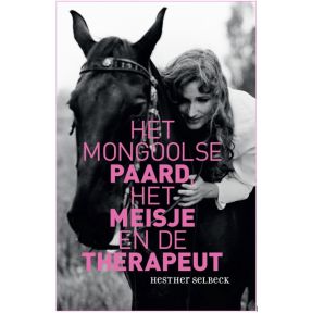 Het Mongoolse paard, het meisje en de therapeut