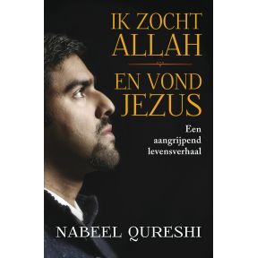 Ik zocht Allah en vond Jezus