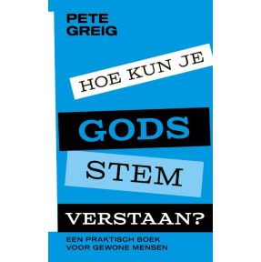 Hoe kun je Gods stem verstaan?