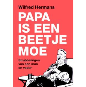 Papa is een beetje moe