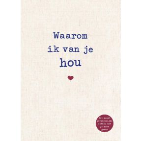 Waarom ik van je hou