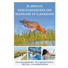 De mooiste vogelkijkgebieden van Nederland en Vlaanderen