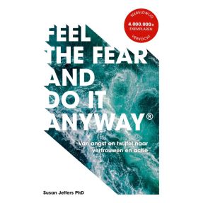 Feel The Fear And Do It Anyway