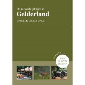 De mooiste plekjes in Gelderland