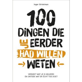 100 dingen die je eerder had willen weten