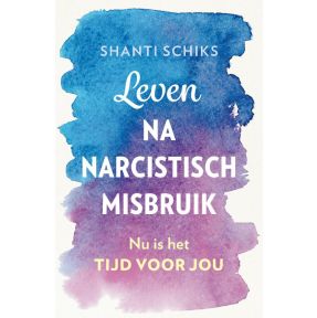 Leven na narcistisch misbruik