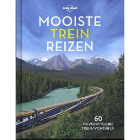 Lonely Planet - Mooiste treinreizen