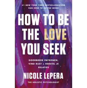 How to be the love you seek