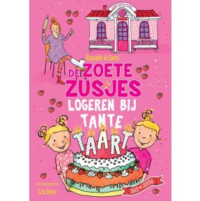 De Zoete Zusjes logeren bij tante Taart