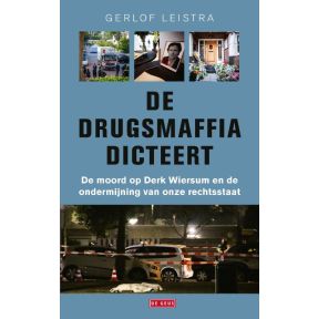 De drugsmaffia dicteert