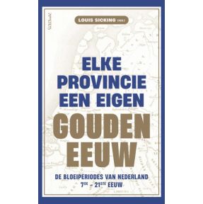 Elke provincie een eigen Gouden Eeuw