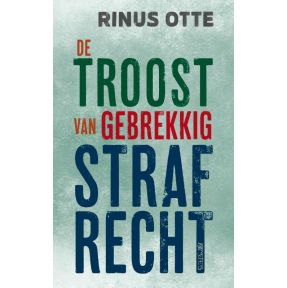 De troost van gebrekkig strafrecht