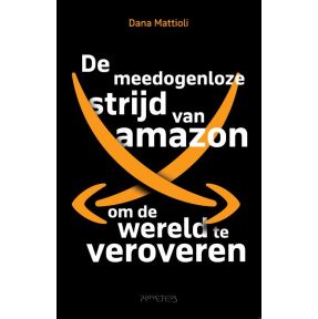 De meedogenloze strijd van Amazon om de wereld te veroveren