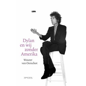 Dylan en wij zonder Amerika