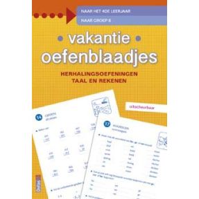 Vakantie oefenblaadjes herhalingsoefeningen taal en rekenen. Naar het 4de leerjaar, naar groep 6