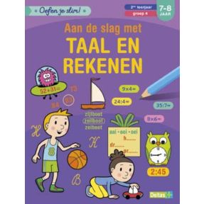 Aan de slag met taal en rekenen 2de leerjaar groep 4 7-8 jaar