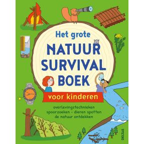 Het grote natuur survivalboek voor kinderen