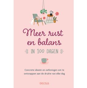 Meer rust en balans in 100 dagen