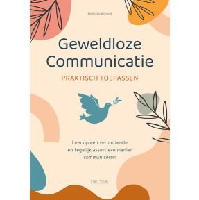 Geweldloze communicatie praktisch toepassen