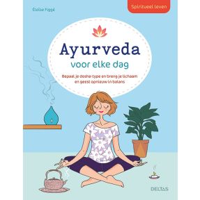 Spiritueel leven - Ayurveda voor elke dag