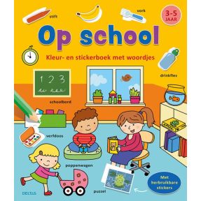 Kleur-en stickerboek met woordjes - Op school (3-5 j.)