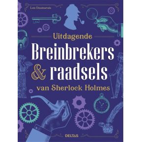 Uitdagende breinbrekers & raadsels van Sherlock Holmes