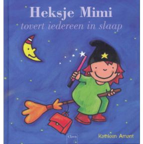 Heksje Mimi tovert iedereen in slaap