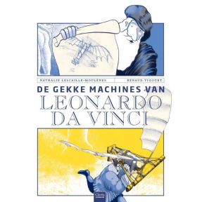 De gekke machines van Leonardo Da Vinci