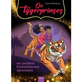 De tijgerprinses en andere fonkelnieuwe sprookjes