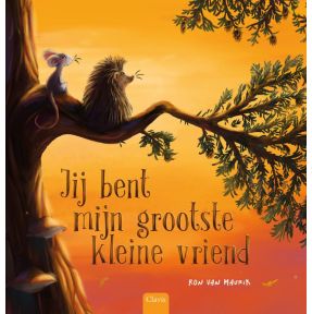 Jij bent mijn grootste kleine vriend