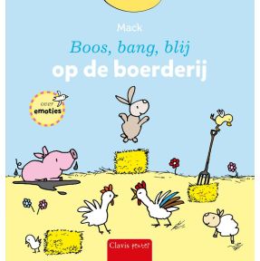 Boos, bang, blij op de boerderij