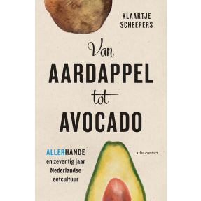 Van aardappel tot avocado