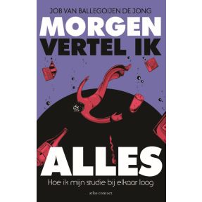 Morgen vertel ik alles