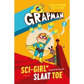 Grapman. Sci-Girl slaat toe