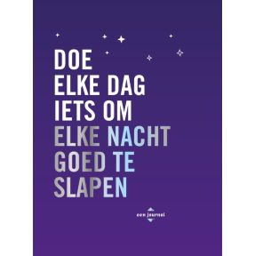 Doe elke dag iets om elke nacht goed te slapen