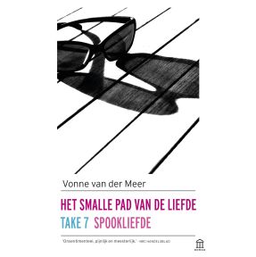 Het smalle pad van de liefde; Take 7; Spookliefde