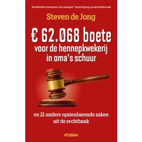 € 62.068 boete voor de hennepkwekerij in oma's schuur