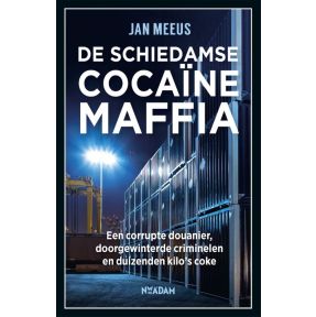 De Schiedamse cocaïnemaffia