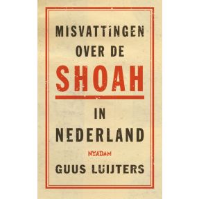 Misvattingen over de Shoah in Nederland