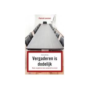 Vergaderen is dodelijk