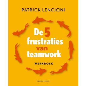 De 5 frustraties van teamwork - werkboek