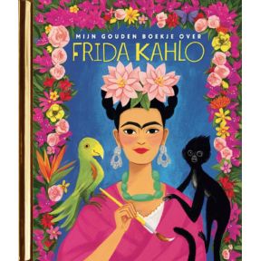 Mijn Gouden Boekje over Frida Kahlo