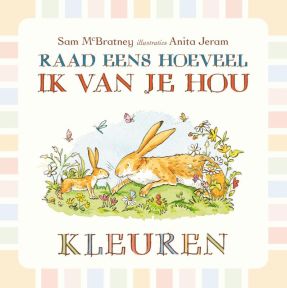 Raad eens hoeveel ik van je hou Kleuren