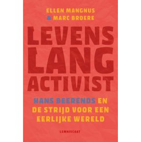 Levenslang activist.